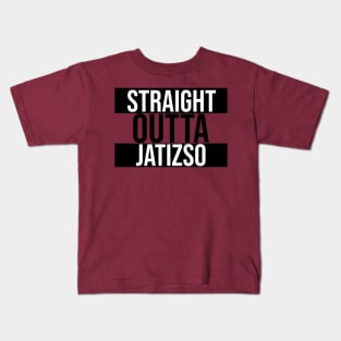 Straight Outta Jatizso Kids T-Shirt